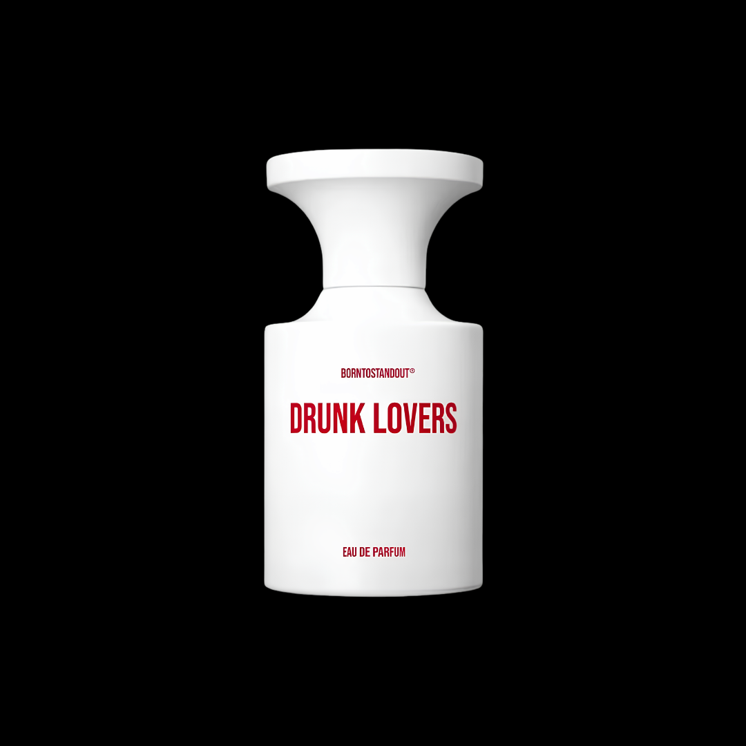 BORNTOSTANDOUT DRUNK LOVERS